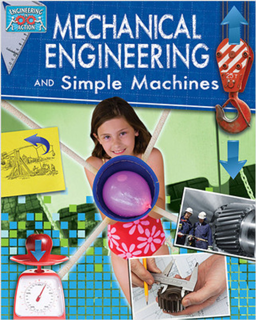 Mechanical Engineering and Simple Machines by Robert Snedden, 9780778775034