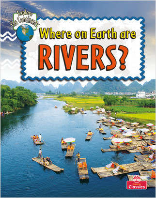 Where on Earth are Rivers? by Bobbie Kalman, 9780778705024