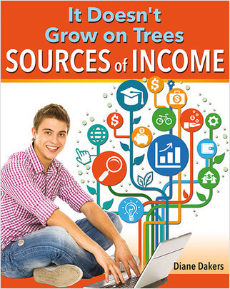 It Doesn't Grow on Trees: Sources of Income by Diane Dakers, 9780778730965