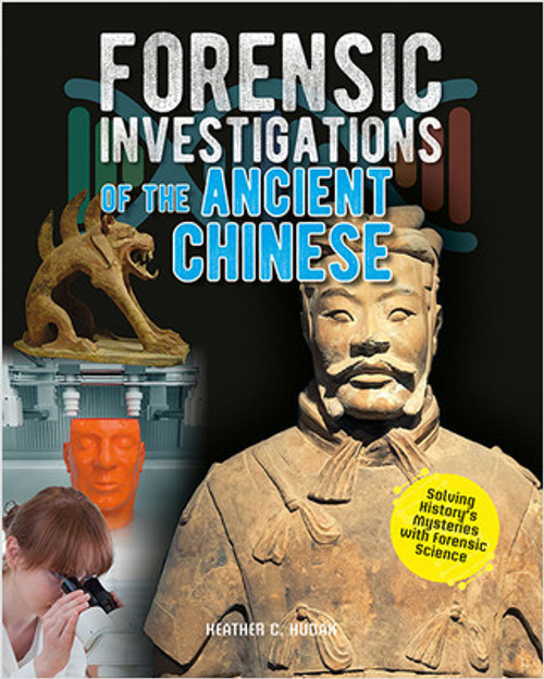 Forensic Investigations of the Ancient Chinese by Heather C. Hudak, 9780778749400