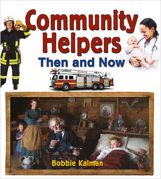 Community Helpers Then and Now by Bobbie Kalman, 9780778701439