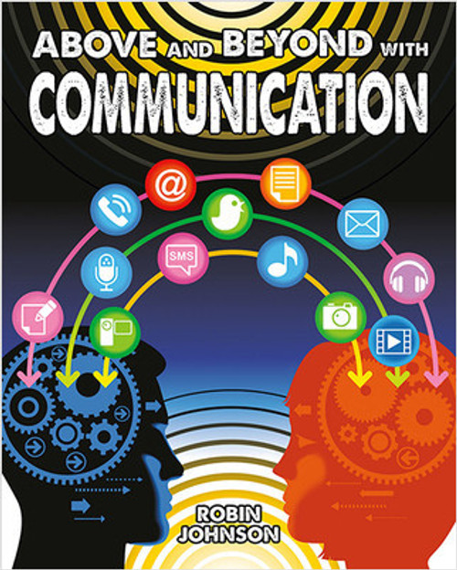 Above and Beyond with Communication by Robin Johnson, 9780778728306