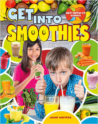 Get into Smoothies - 9780778734079 by Jaime Winters, 9780778734079
