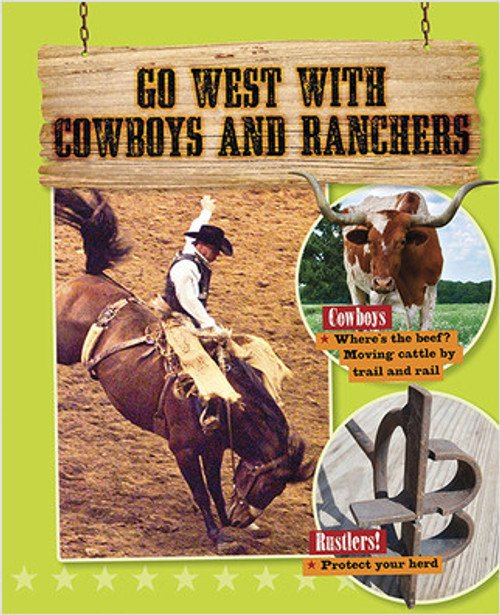 Go West with Cowboys and Ranchers by Tim Cooke, 9780778723226