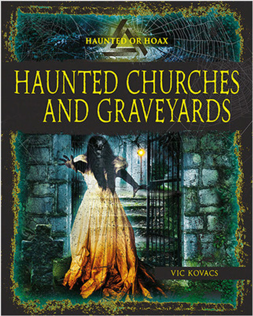 Haunted Churches and Graveyards by Vic Kovacs, 9780778746300