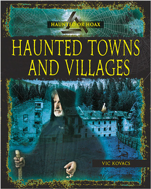 Haunted Towns and Villages by Vic Kovacs, 9780778746317