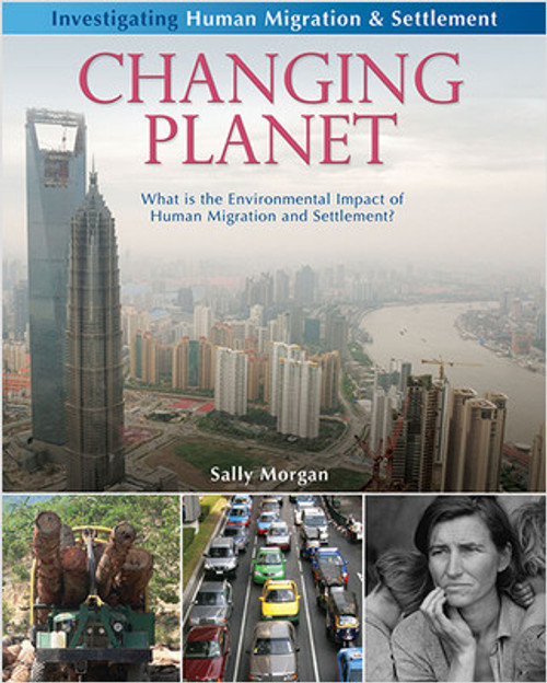 Changing Planet: What is the environmental impact of human migration and settlement? - 9780778751946 by Sally Morgan, 9780778751946