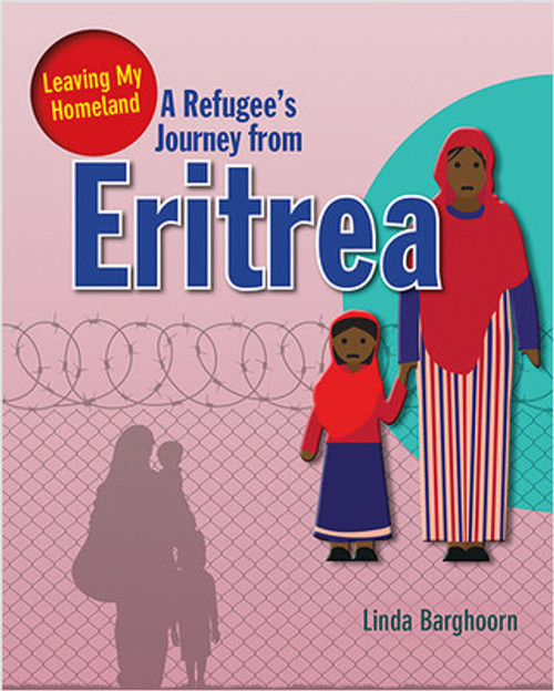 A Refugee's Journey from Eritrea - 9780778746973 by Linda Barghoorn, 9780778746973