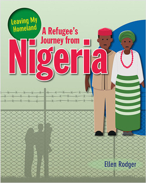 A Refugee's Journey from Nigeria - 9780778746997 by Ellen Rodger, 9780778746997