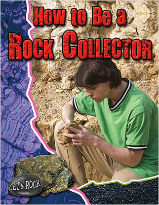 How to be a Rock Collector - 9780778772170 by Natalie Hyde, 9780778772170