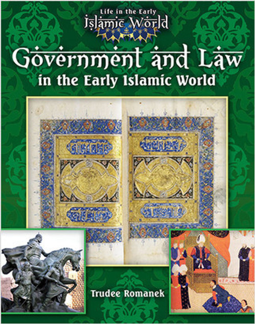 Government and Law in the Early Islamic World by Trudee Romanek, 9780778721680