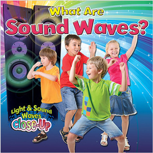 What Are Sound Waves? - 9780778705222 by Robin Johnson, 9780778705222