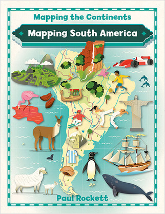 Mapping South America - 9780778726173 by Paul Rockett, 9780778726173