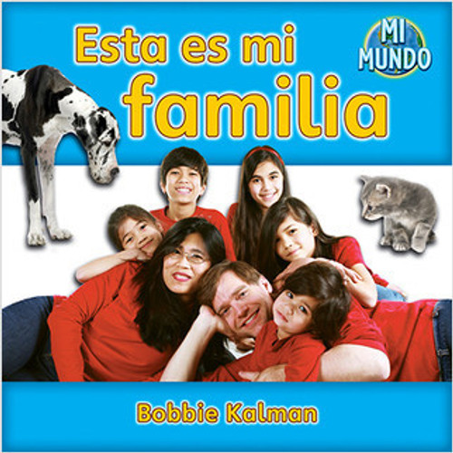 Esta es mi familia (This is my family) by Bobbie Kalman, 9780778785859