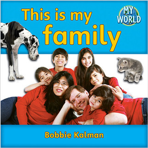 This is my family by Bobbie Kalman, 9780778794325