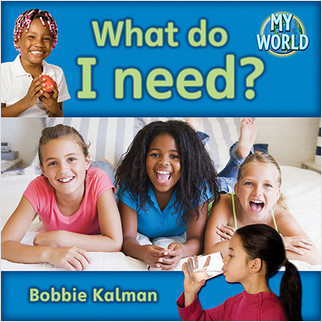 What do I need? - 9780778794806 by Bobbie Kalman, 9780778794806