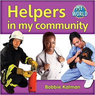 Helpers in my community - 9780778794448 by Bobbie Kalman, 9780778794448