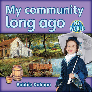 My community long ago by Bobbie Kalman, 9780778795421
