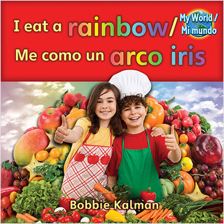I eat a rainbow (Me como un arco iris) Bilingual by Bobbie Kalman, 9780778782636