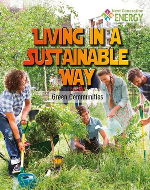 Living in a Sustainable Way: Green Communities by Megan Kopp, 9780778720089