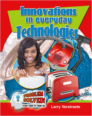 Innovations in Everyday Technologies by Larry Verstraete, 9780778726784