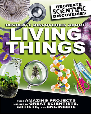 Recreate Discoveries About Living Things - 9780778750666 by Anna Claybourne, 9780778750666