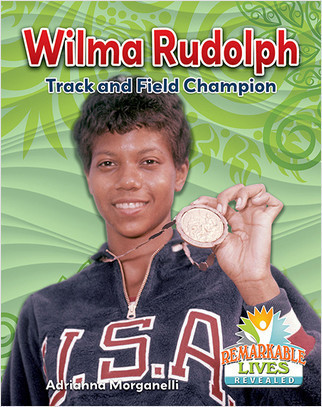 Wilma Rudolph: Track and Field Champion by Adrianna Morganelli, 9780778727002