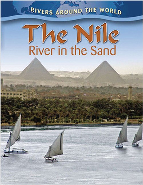 The Nile: River in the Sand by Molly Aloian, 9780778774686