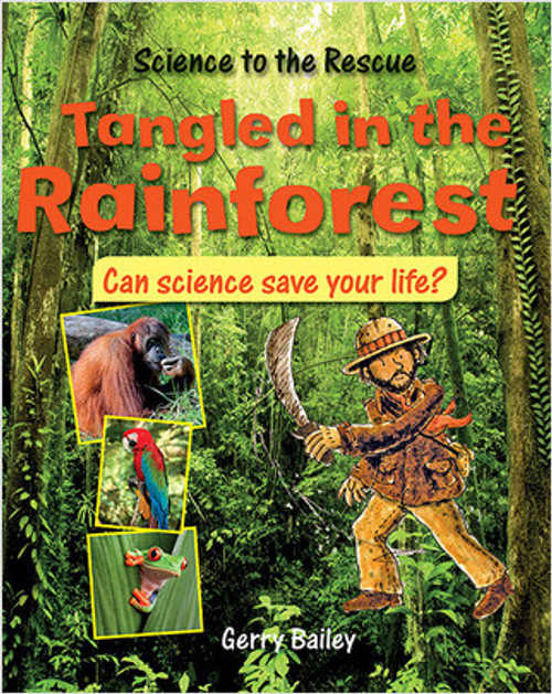 Tangled in the Rainforest - 9780778704386 by Gerry Bailey, 9780778704386