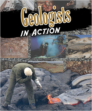 Geologists in Action - 9780778746577 by James Bow, 9780778746577