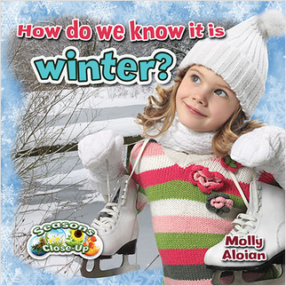 How do we know it is winter? - 9780778709664 by Molly Aloian, 9780778709664
