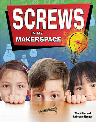 Screws in My Makerspace by Tim Miller, 9780778733737