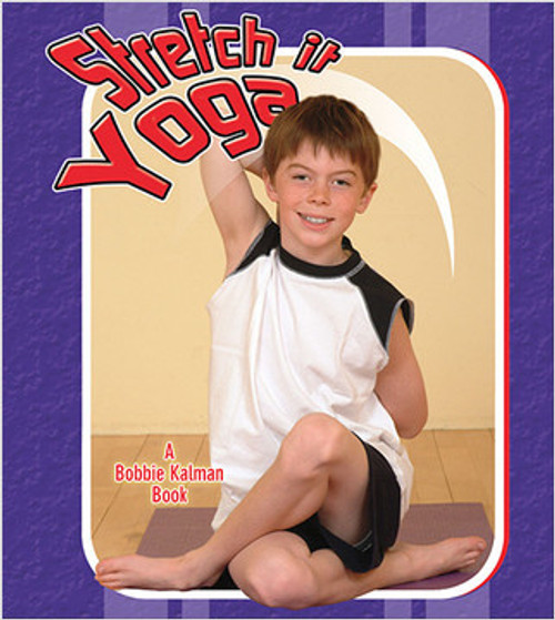 Stretch it Yoga - 9780778731641 by Kyla Wilson, 9780778731641