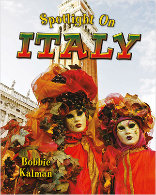 Spotlight on Italy by Bobbie Kalman, 9780778734888