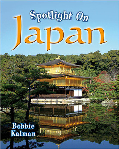 Spotlight on Japan - 9780778734857 by Bobbie Kalman, 9780778734857