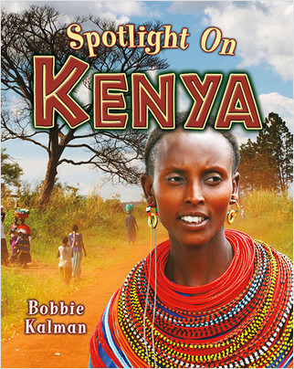 Spotlight on Kenya by Bobbie Kalman, 9780778708704