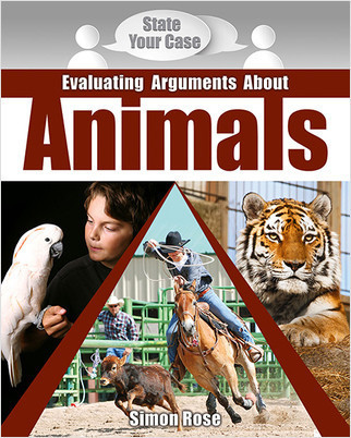 Evaluating Arguments About Animals by Simon Rose, 9780778750758