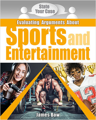 Evaluating Arguments About Sports and Entertainment - 9780778750918 by James Bow, 9780778750918