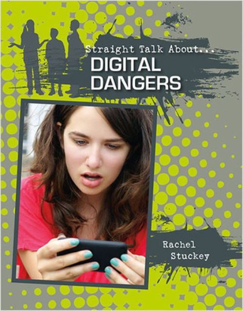 Digital Dangers - 9780778722069 by Rachel Stuckey