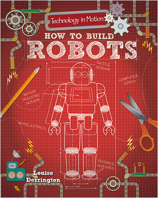 How to Build Robots - 9780778733973 by Louise Derrington, 9780778733973