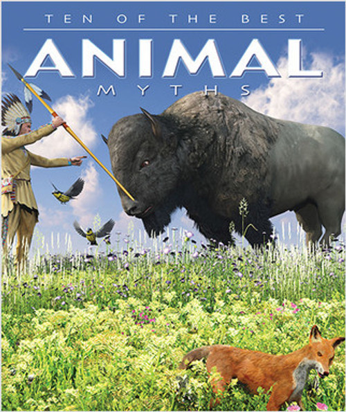 Ten of the Best Animal Myths by David West, 9780778708209