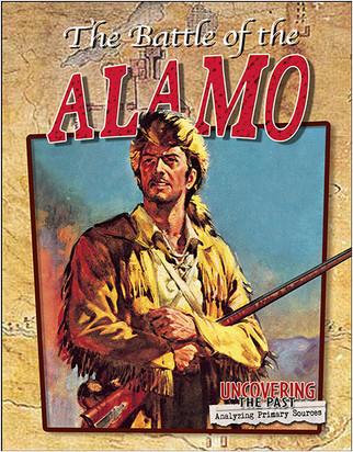 The Battle of the Alamo - 9780778739401 by Lynn Peppas, 9780778739401