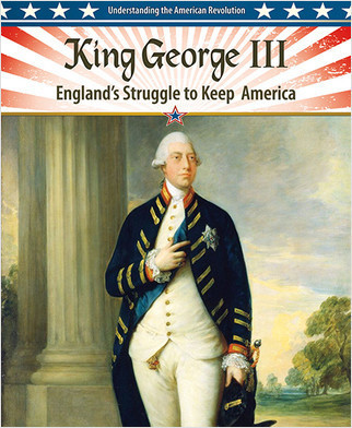 King George III: England's Struggle to Keep America by Steve Roberts, 9780778708001