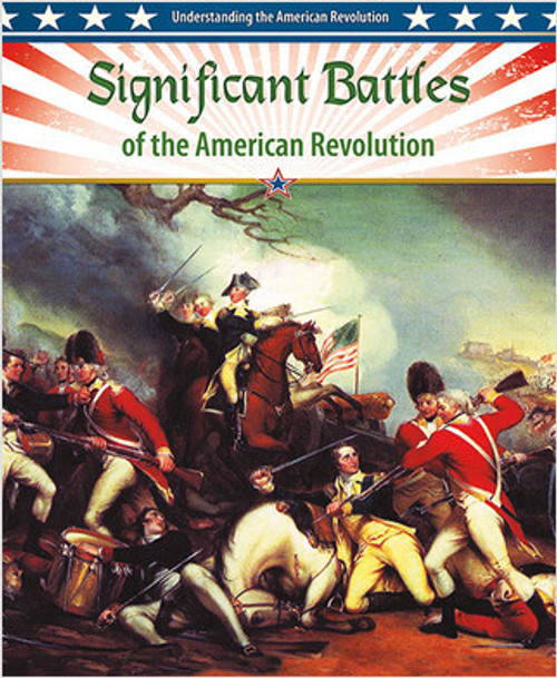 Significant Battles of the American Revolution by Gordon Clarke, 9780778708179