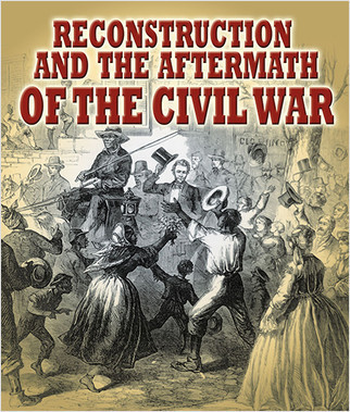 Reconstruction and the Aftermath of the Civil War by Lisa Colozza Cocca, 9780778753582