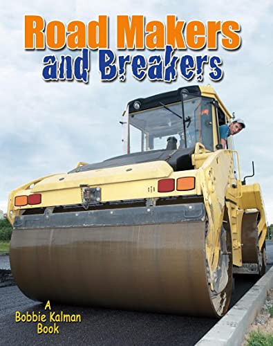 Road Makers and Breakers by Lynn Peppas, 9780778730200