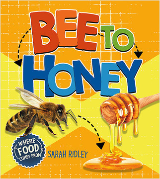 Bee to Honey - 9780778751304 by Sarah Ridley, 9780778751304