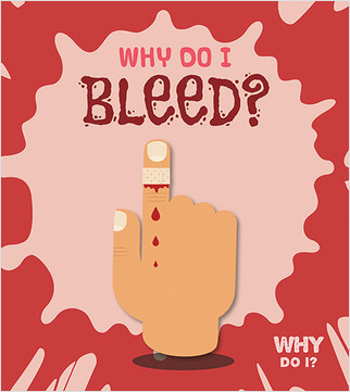 Why Do I Bleed? by Kirsty Holmes, 9780778751335