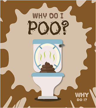 Why Do I Poo? by Kirsty Holmes, 9780778751441