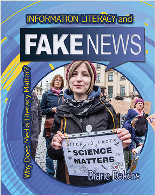 Information Literacy and Fake News by Diane Dakers, 9780778745426